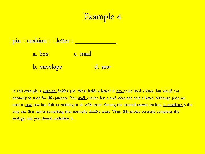 Example 4 pin : cushion : : letter : _____ a. box c. mail