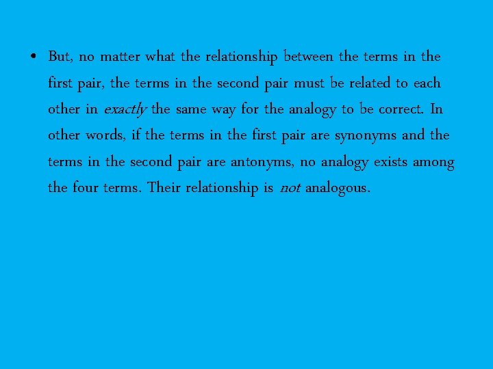  • But, no matter what the relationship between the terms in the first