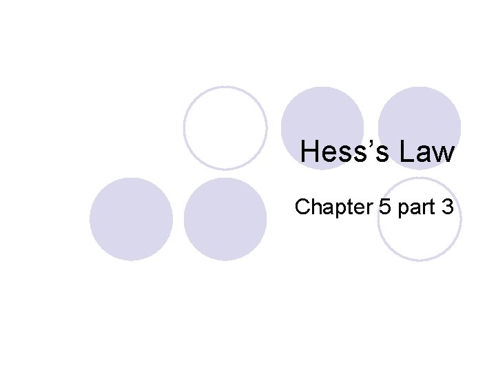 Hess’s Law Chapter 5 part 3 