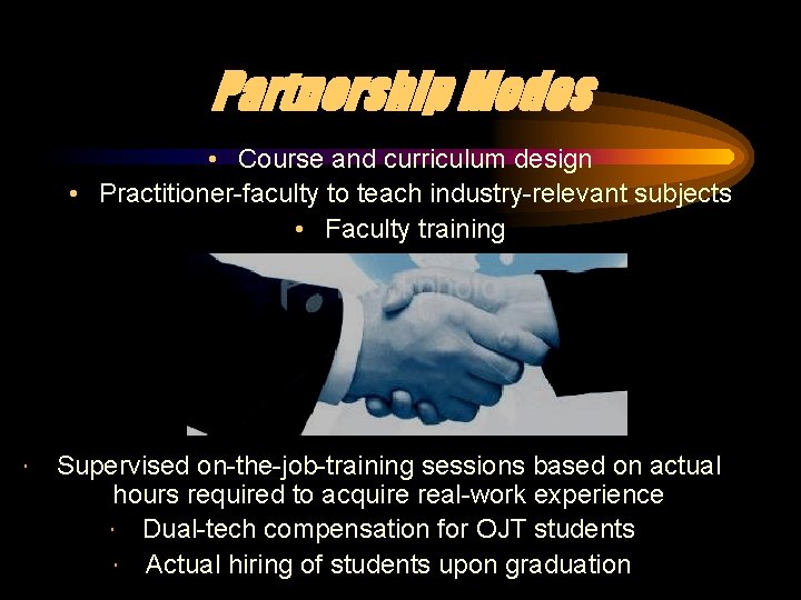 Partnership Modes • Course and curriculum design • Practitioner-faculty to teach industry-relevant subjects • Partnership Modes • Course and curriculum design • Practitioner-faculty to teach industry-relevant subjects •