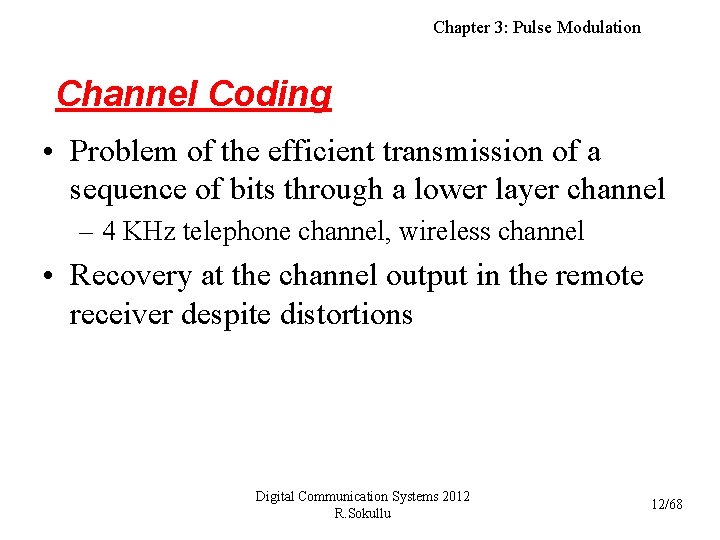 Chapter 3: Pulse Modulation Channel Coding • Problem of the efficient transmission of a