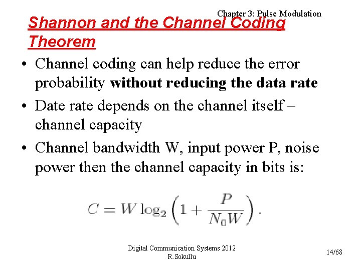 Chapter 3: Pulse Modulation Shannon and the Channel Coding Theorem • Channel coding can