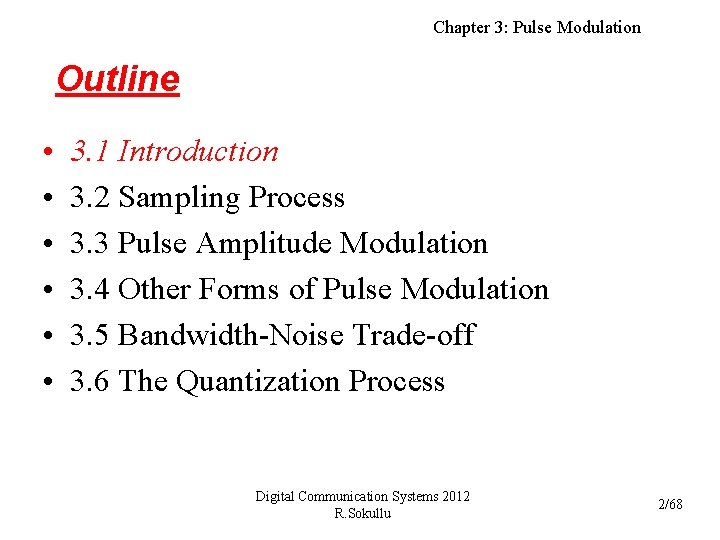 Chapter 3: Pulse Modulation Outline • • • 3. 1 Introduction 3. 2 Sampling