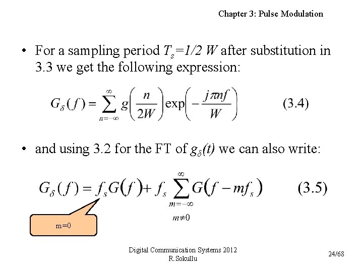 Chapter 3: Pulse Modulation • For a sampling period Ts=1/2 W after substitution in