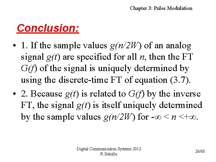 Chapter 3: Pulse Modulation Conclusion: • 1. If the sample values g(n/2 W) of