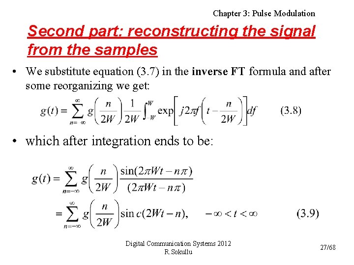 Chapter 3: Pulse Modulation Second part: reconstructing the signal from the samples • We