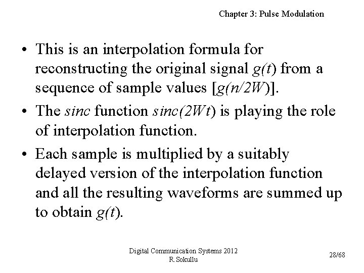Chapter 3: Pulse Modulation • This is an interpolation formula for reconstructing the original