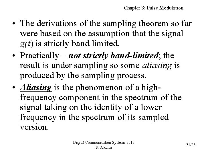 Chapter 3: Pulse Modulation • The derivations of the sampling theorem so far were