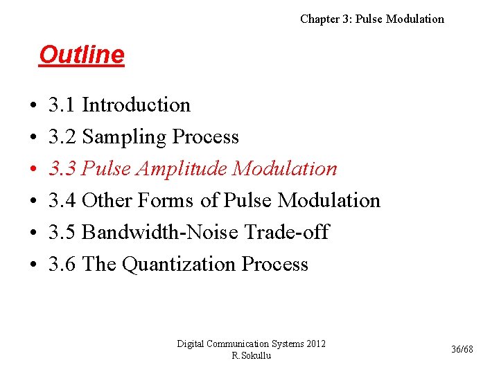 Chapter 3: Pulse Modulation Outline • • • 3. 1 Introduction 3. 2 Sampling