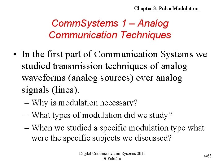 Chapter 3: Pulse Modulation Comm. Systems 1 – Analog Communication Techniques • In the