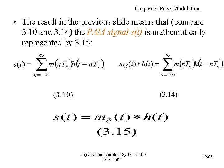 Chapter 3: Pulse Modulation • The result in the previous slide means that (compare