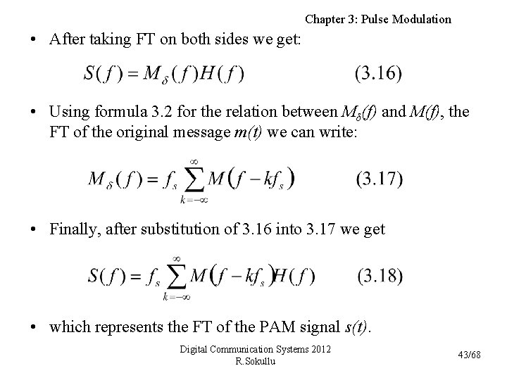 Chapter 3: Pulse Modulation • After taking FT on both sides we get: •