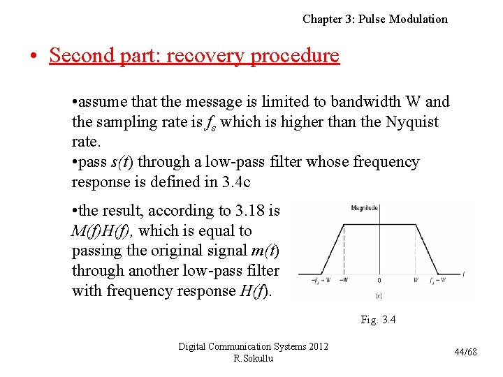 Chapter 3: Pulse Modulation • Second part: recovery procedure • assume that the message
