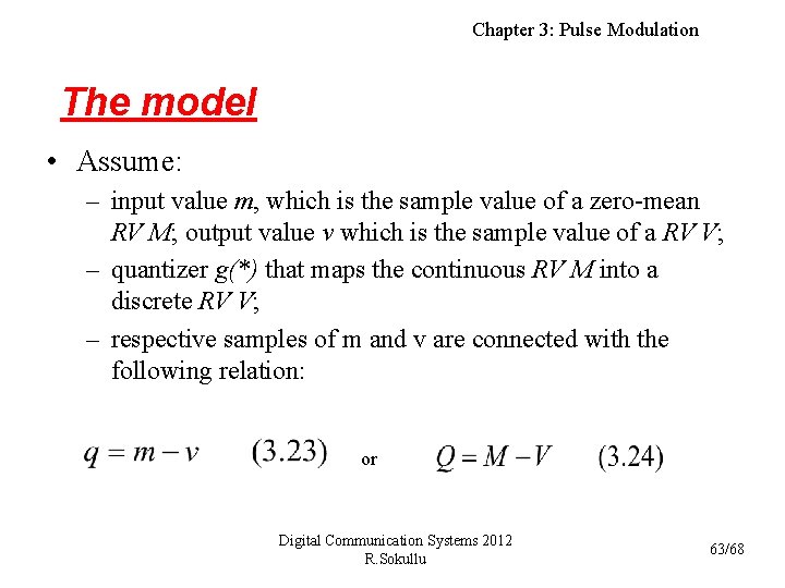 Chapter 3: Pulse Modulation The model • Assume: – input value m, which is