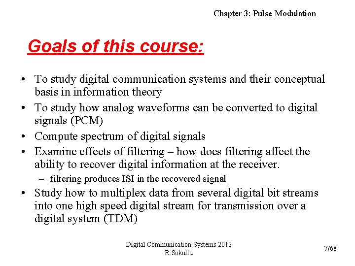 Chapter 3: Pulse Modulation Goals of this course: • To study digital communication systems