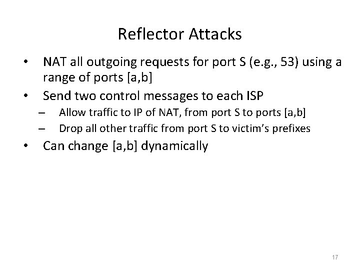 Reflector Attacks • • NAT all outgoing requests for port S (e. g. ,