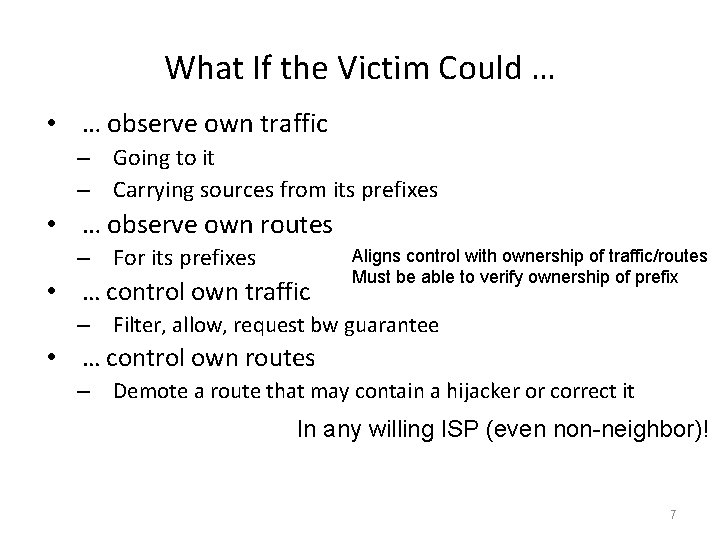 What If the Victim Could … • … observe own traffic – Going to