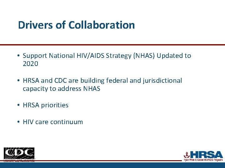 Successful Collaborations CDC and HRSA Capacity Building Initiatives