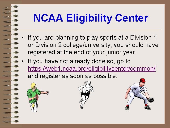 NCAA Eligibility Center • If you are planning to play sports at a Division