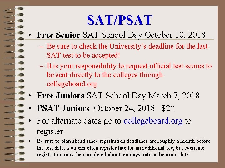 SAT/PSAT • Free Senior SAT School Day October 10, 2018 – Be sure to