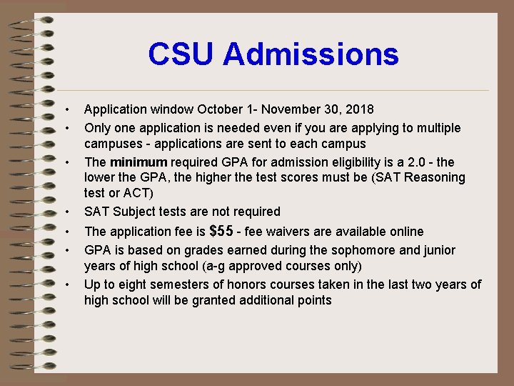 CSU Admissions • • Application window October 1 November 30, 2018 Only one application