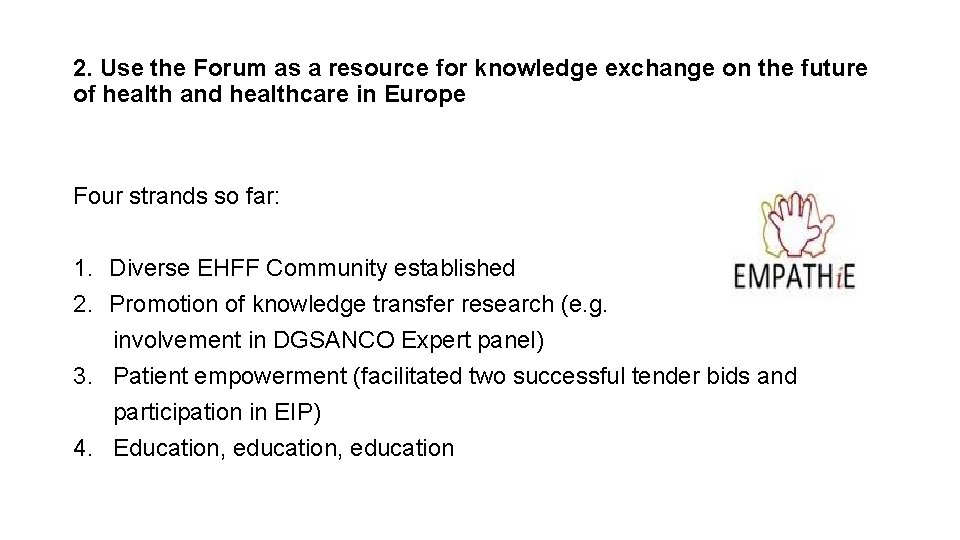 2. Use the Forum as a resource for knowledge exchange on the future of