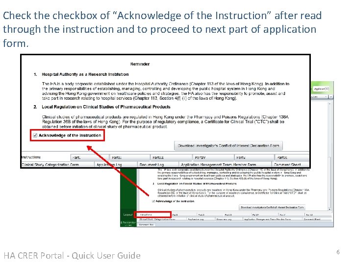 Check the checkbox of “Acknowledge of the Instruction” after read through the instruction and Check the checkbox of “Acknowledge of the Instruction” after read through the instruction and