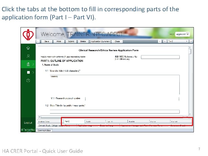 Click the tabs at the bottom to fill in corresponding parts of the application Click the tabs at the bottom to fill in corresponding parts of the application