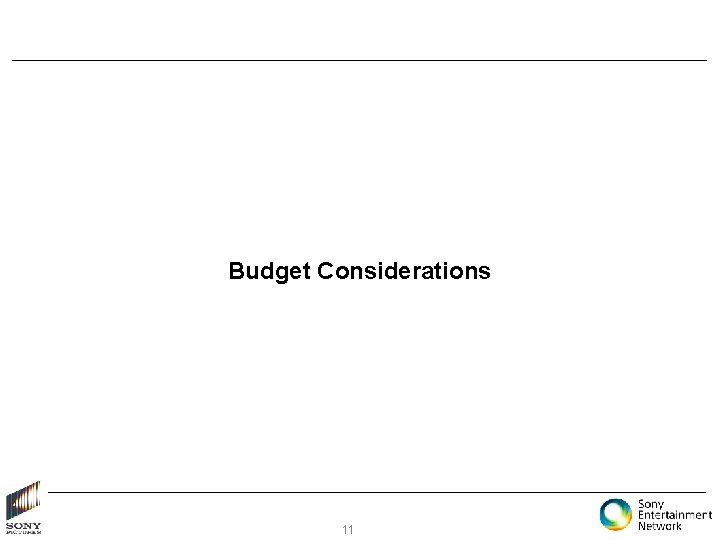 Budget Considerations 11 