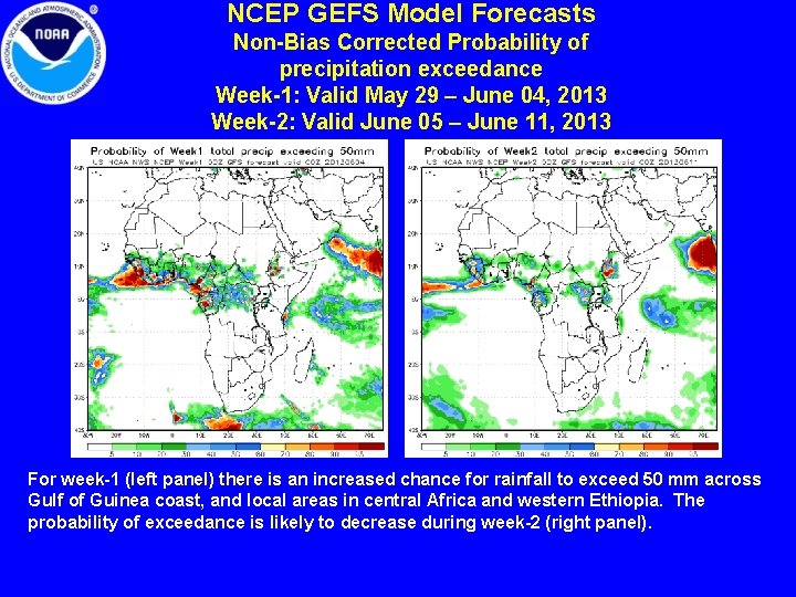 NCEP GEFS Model Forecasts Non-Bias Corrected Probability of precipitation exceedance Week-1: Valid May 29