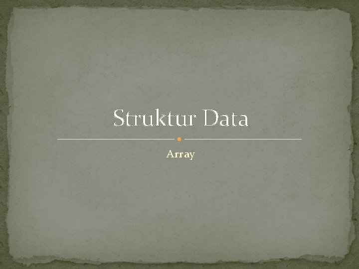 Struktur Data Array 