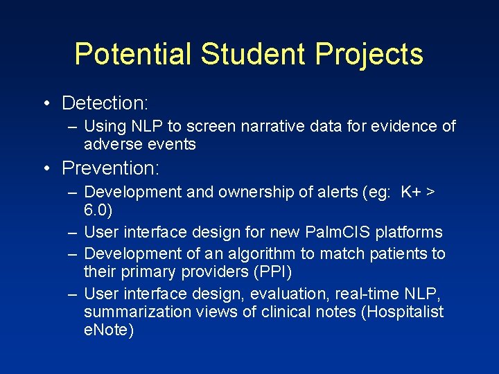 Potential Student Projects • Detection: – Using NLP to screen narrative data for evidence
