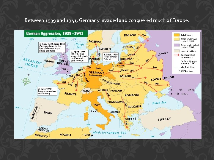 Between 1939 and 1941, Germany invaded and conquered much of Europe. Between 1939 and 1941, Germany invaded and conquered much of Europe.