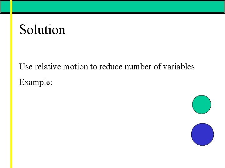 Relative Motion Roes Relative Motion Frame of Reference F O R