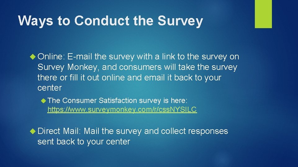 Ways to Conduct the Survey Online: E-mail the survey with a link to the