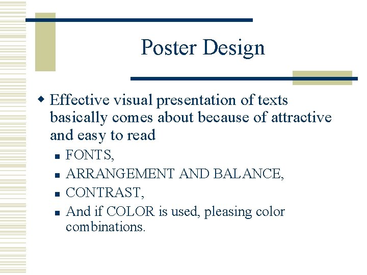 Poster Design w Effective visual presentation of texts basically comes about because of attractive