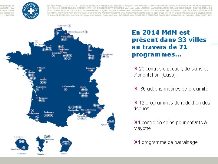 En 2014 Md. M est présent dans 33 villes au travers de 71 programmes…