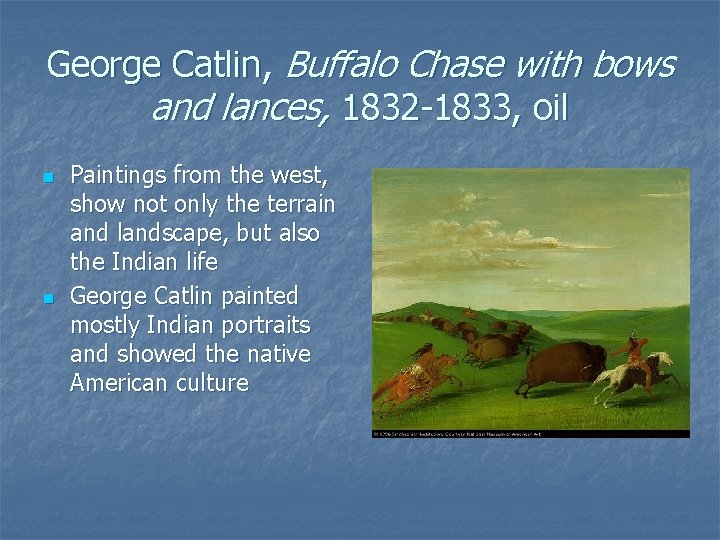 George Catlin, Buffalo Chase with bows and lances, 1832 -1833, oil n n Paintings