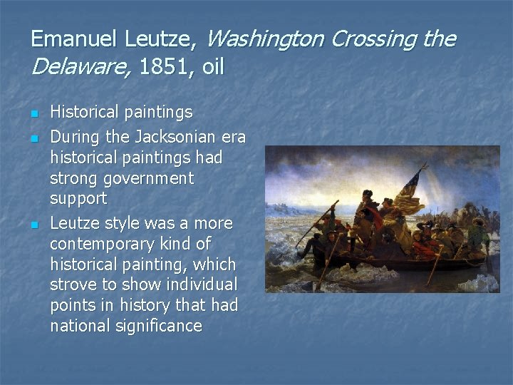 Emanuel Leutze, Washington Crossing the Delaware, 1851, oil n n n Historical paintings During