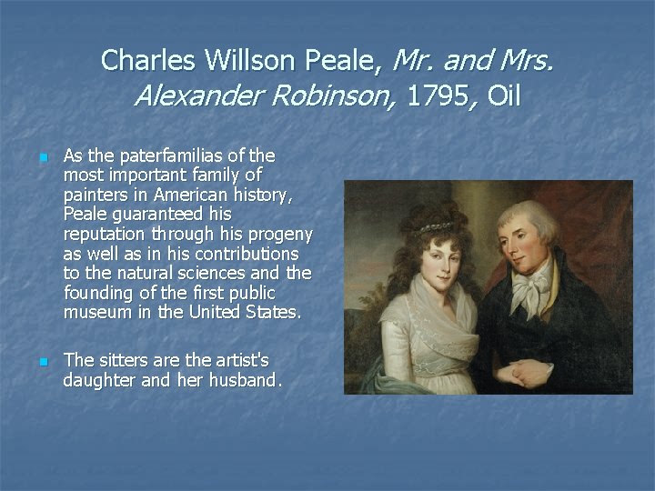 Charles Willson Peale, Mr. and Mrs. Alexander Robinson, 1795, Oil n n As the
