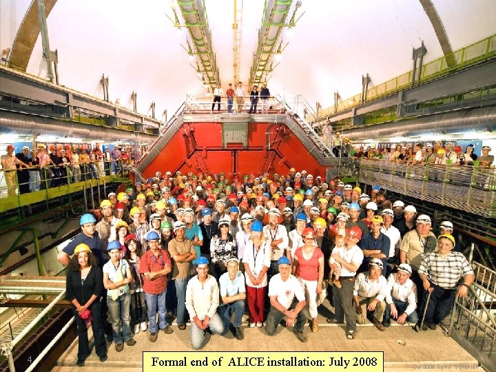 4 Formal end of ALICE installation: July 2008 Oct 2008 Split J. Schukraft 4 Formal end of ALICE installation: July 2008 Oct 2008 Split J. Schukraft