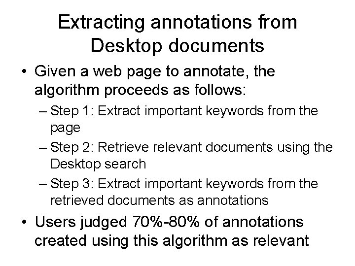 Extracting annotations from Desktop documents • Given a web page to annotate, the algorithm