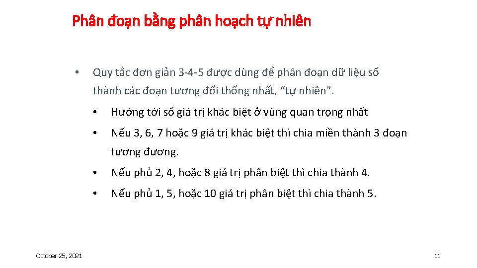 Phân đoạn bằng phân hoạch tự nhiên • Quy tắc đơn giản 3 -4