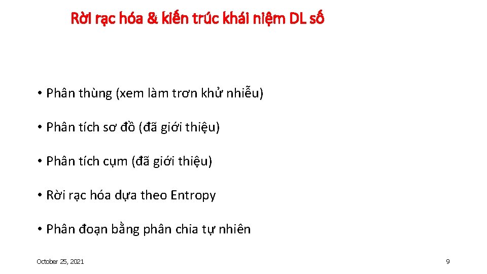 Rời rạc hóa & kiến trúc khái niệm DL số • Phân thùng (xem