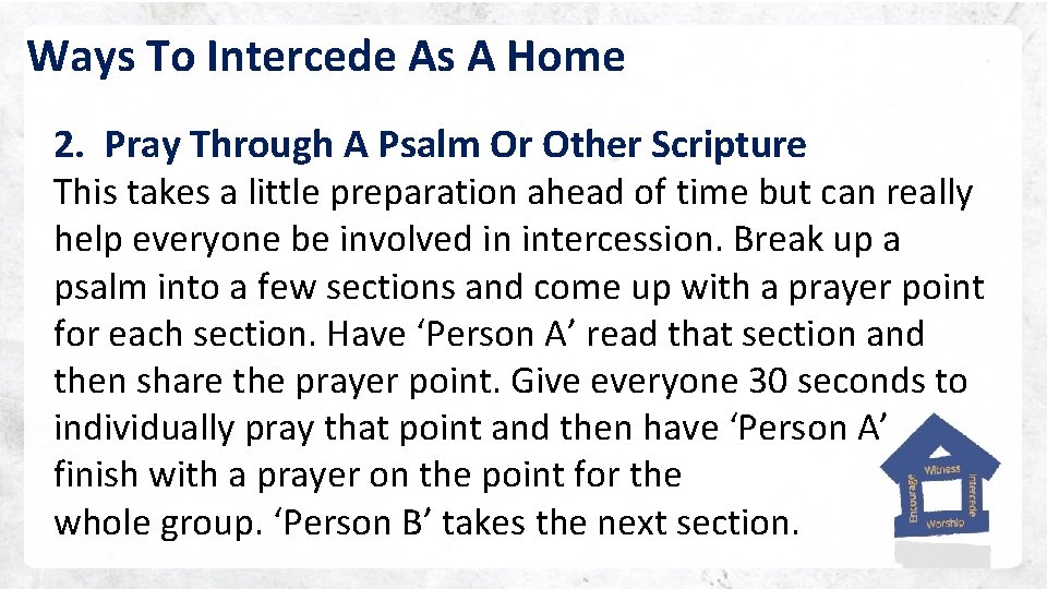 Ways To Intercede As A Home 2. Pray Through A Psalm Or Other Scripture