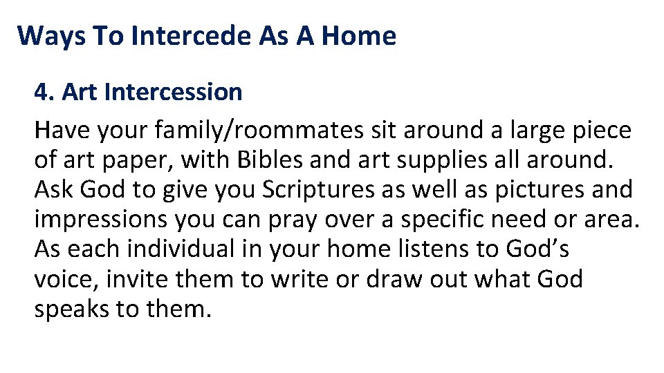 Ways To Intercede As A Home 4. Art Intercession Have your family/roommates sit around