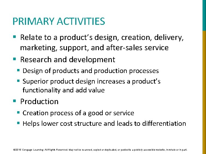 PRIMARY ACTIVITIES § Relate to a product’s design, creation, delivery, marketing, support, and after-sales