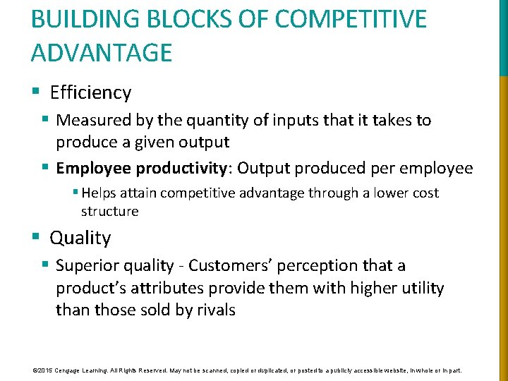 BUILDING BLOCKS OF COMPETITIVE ADVANTAGE § Efficiency § Measured by the quantity of inputs