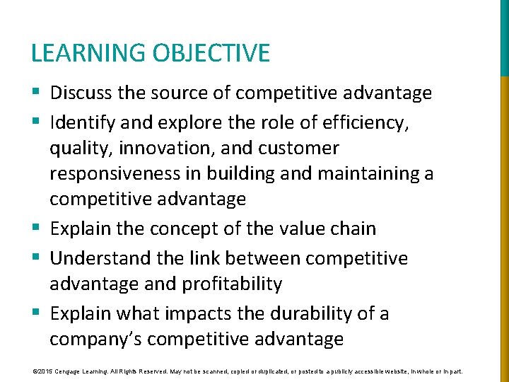 LEARNING OBJECTIVE § Discuss the source of competitive advantage § Identify and explore the