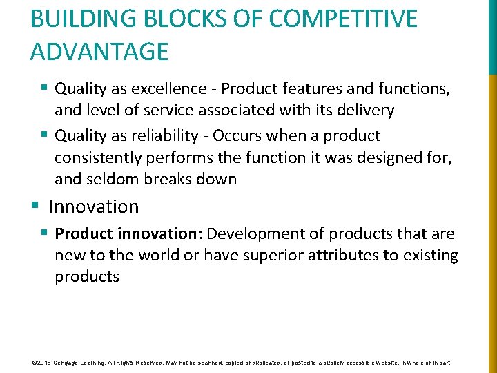 BUILDING BLOCKS OF COMPETITIVE ADVANTAGE § Quality as excellence - Product features and functions,